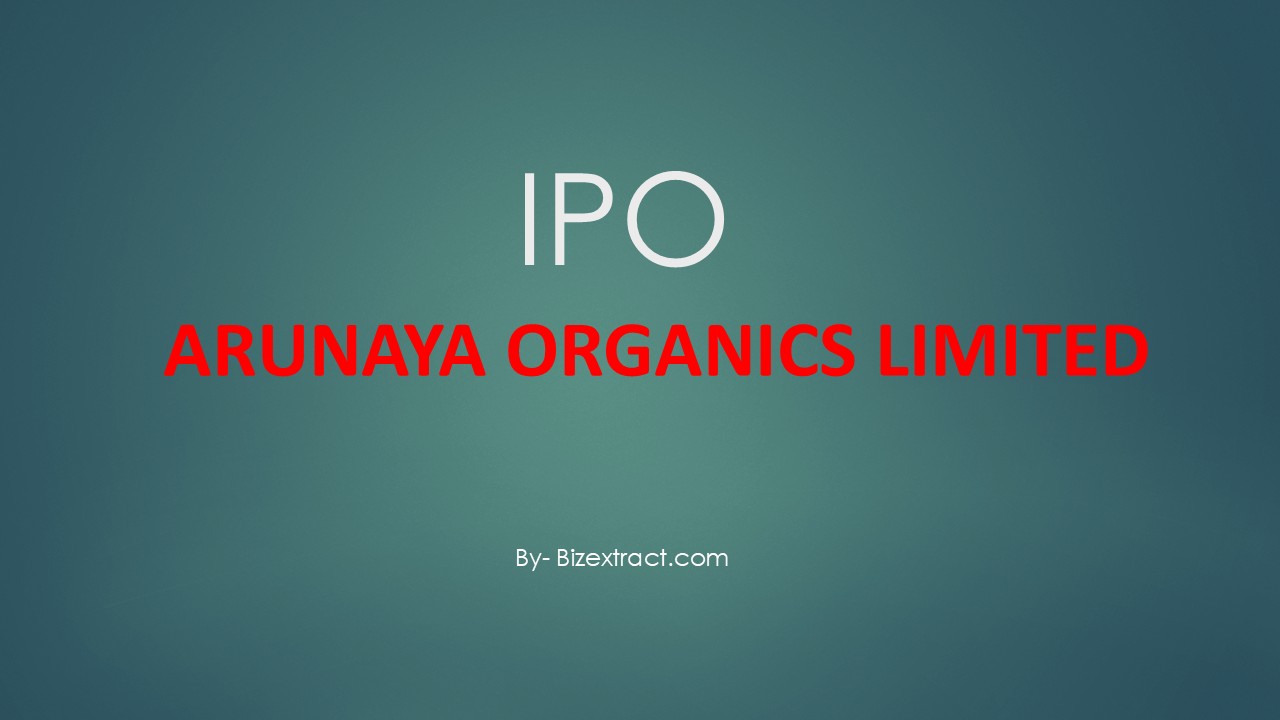 Arunaya Organics IPO