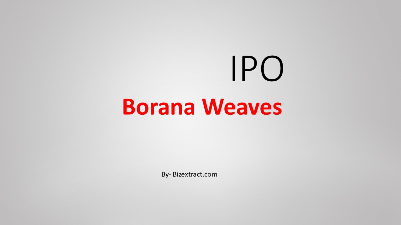 Borana Weaves IPO