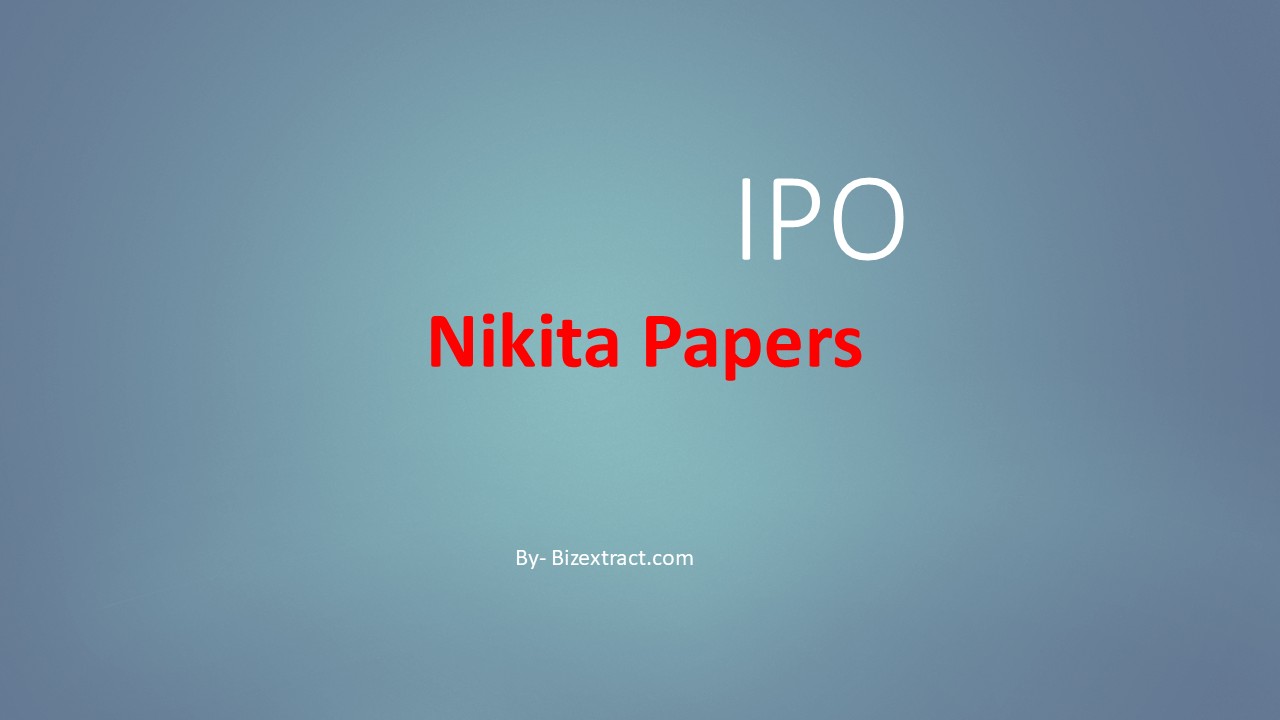 Nikita Papers  IPO