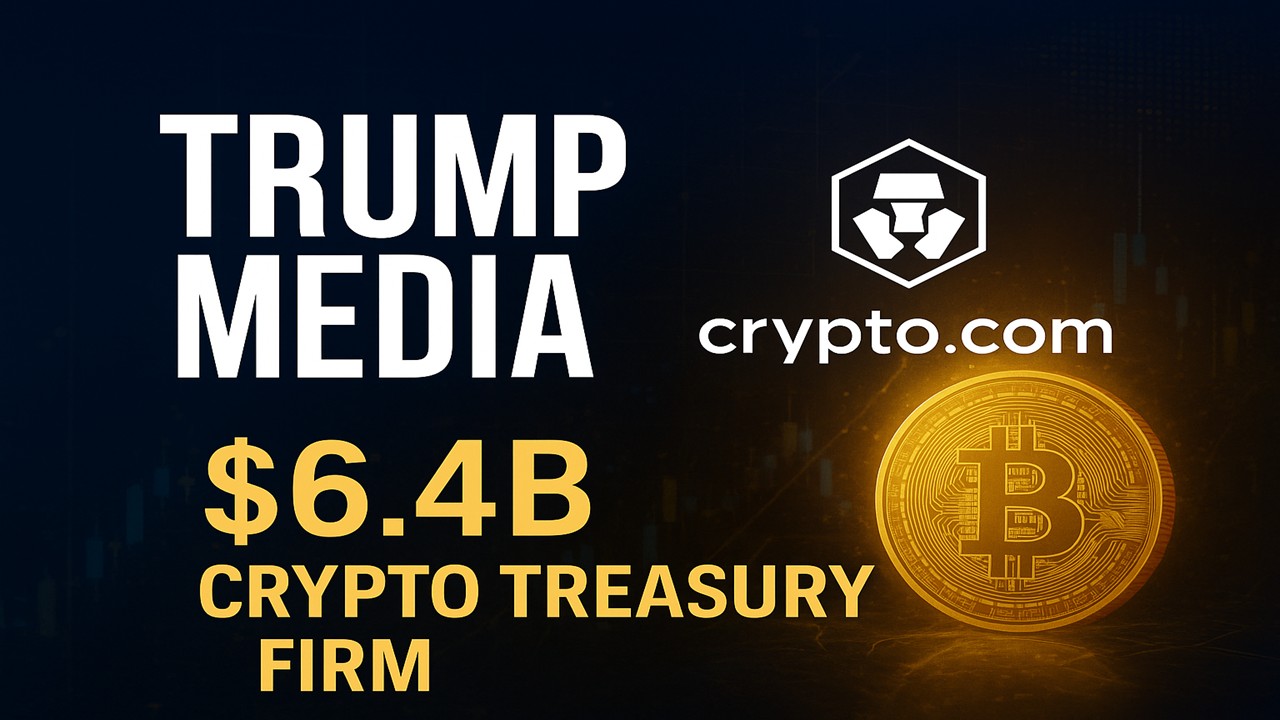 Trump Media and Crypto.com Seal $6.4B SPAC Deal for Crypto Treasury