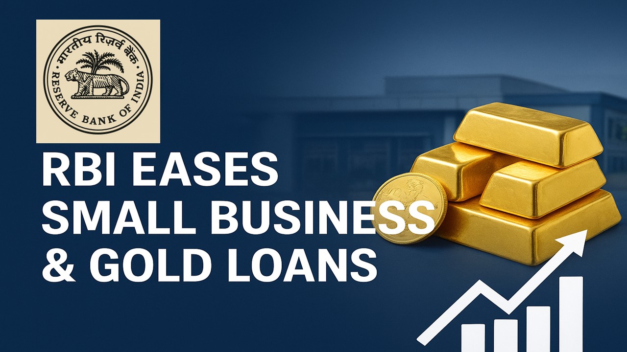RBI Eases Loan Rules for Small Businesses and Gold-Based Industries