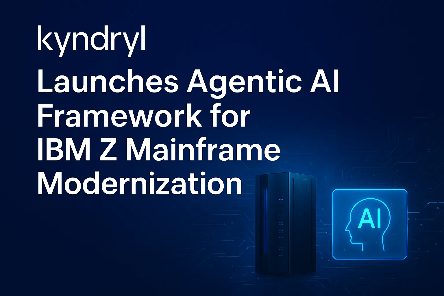 Kyndryl Launches Agentic AI for IBM Z Mainframe Modernization