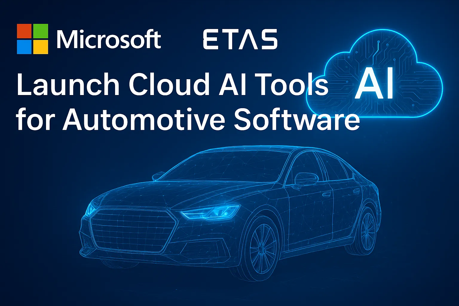 Microsoft and ETAS Launch Cloud AI Tools for Automotive Software