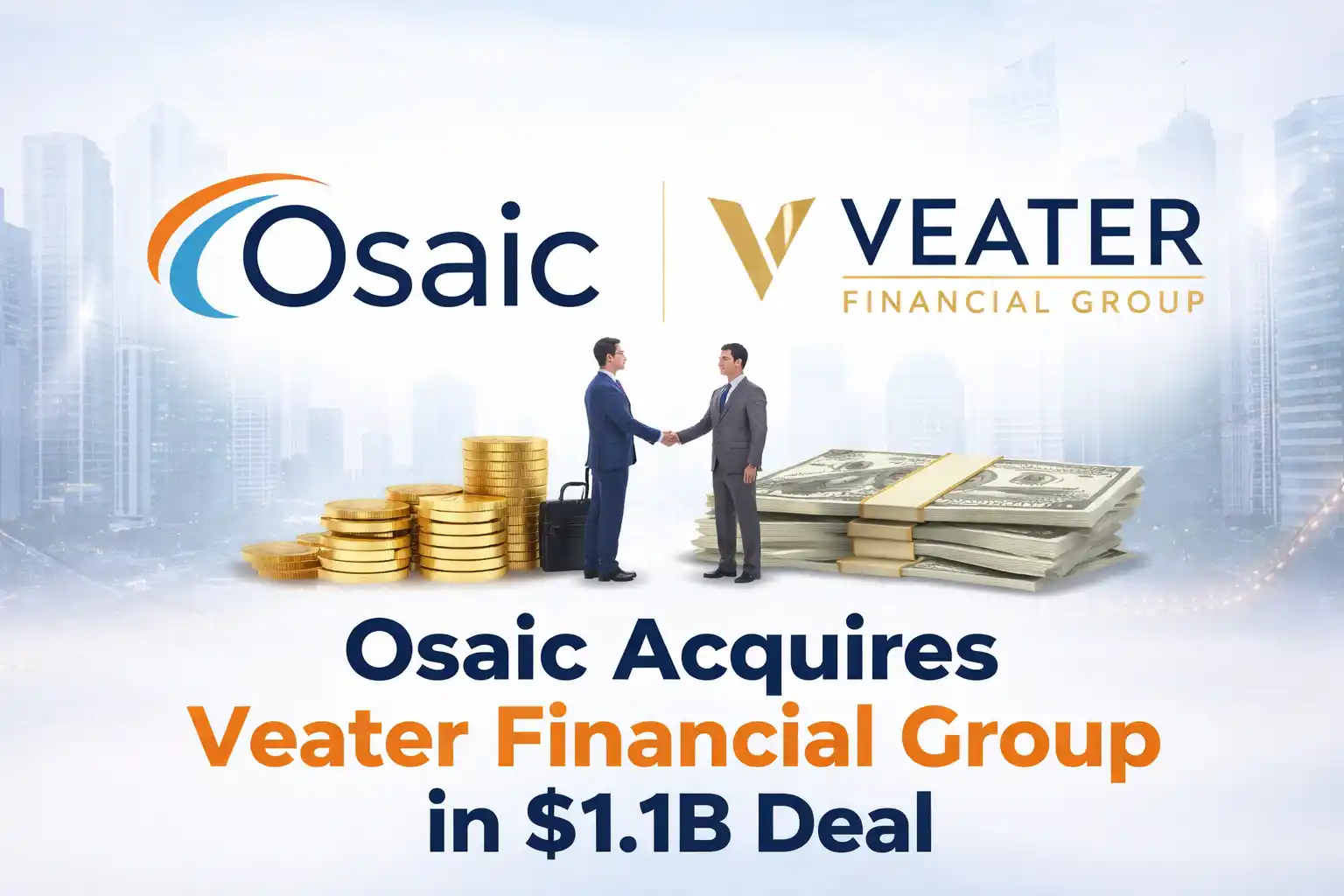 Osaic Acquires Veater Financial Group in $1.1B Deal