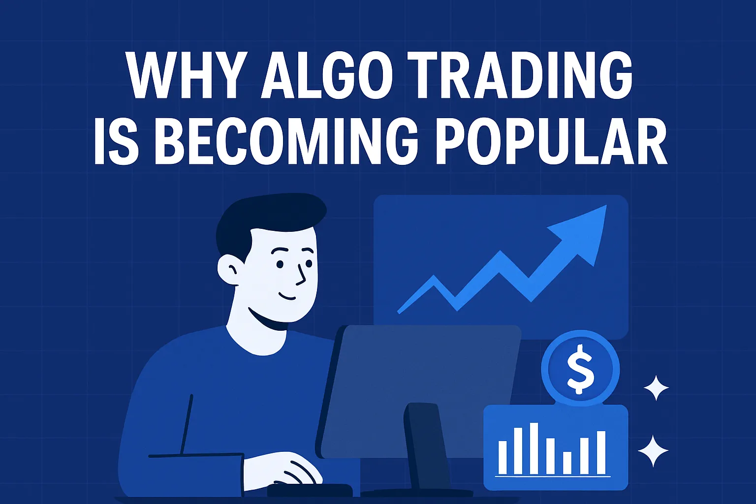Why Algo Trading Is Becoming Popular