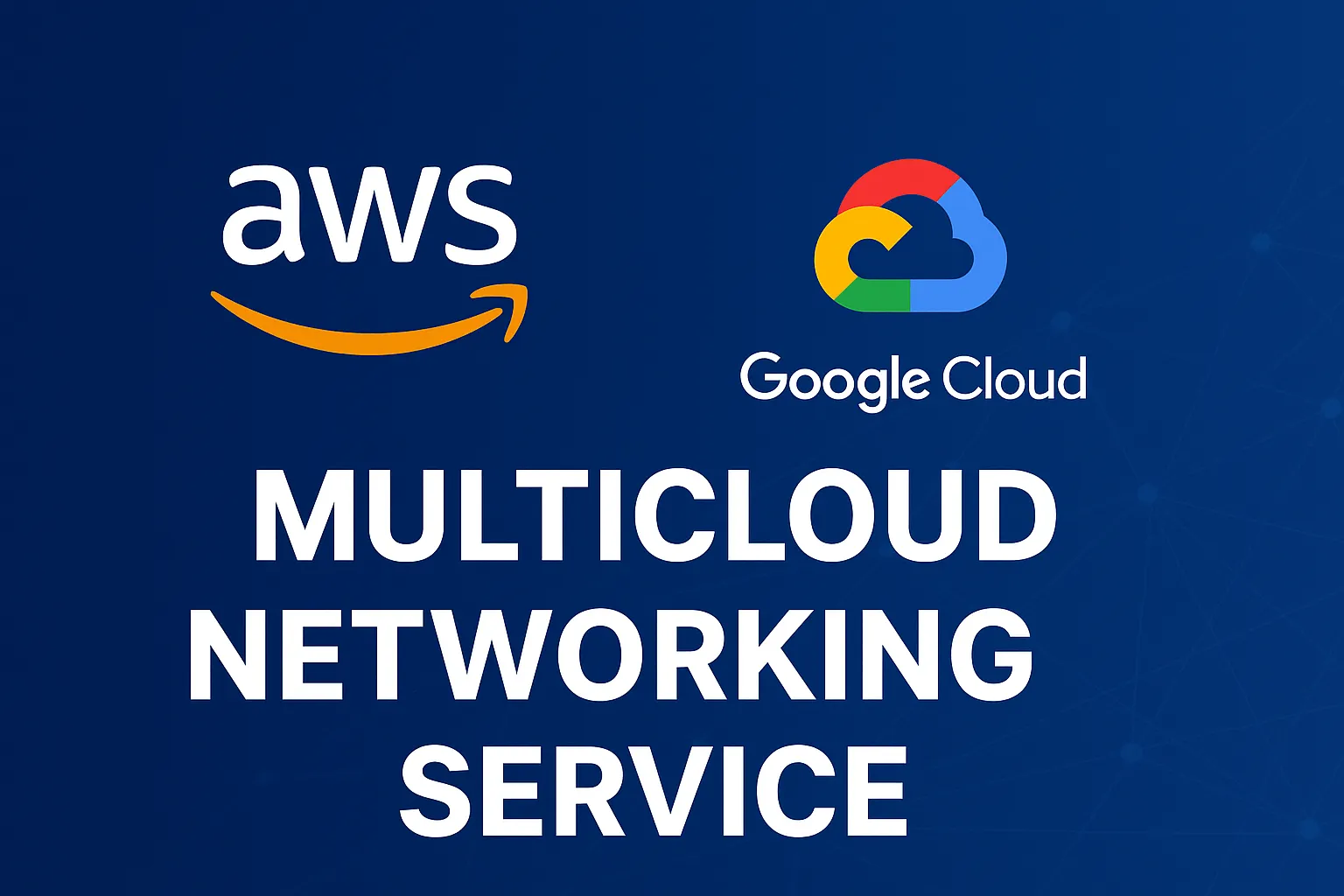 Amazon and Google Launch Fast Multicloud Networking Service