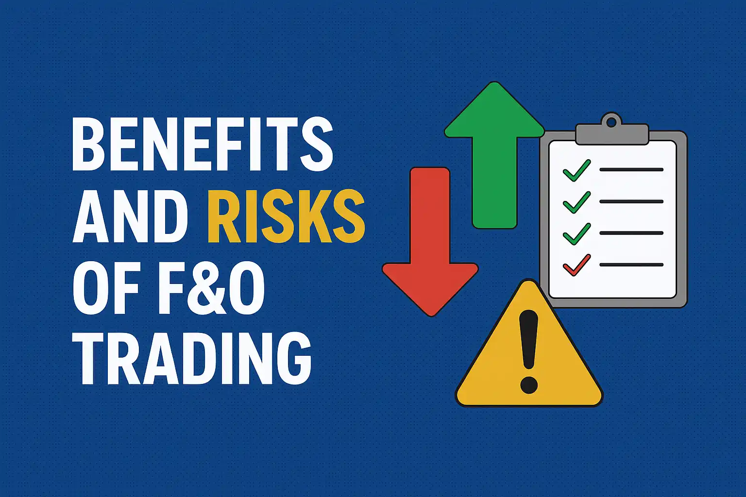 Benefits and Risks of F&O (Futures & Options Trading) : Part Sixth
