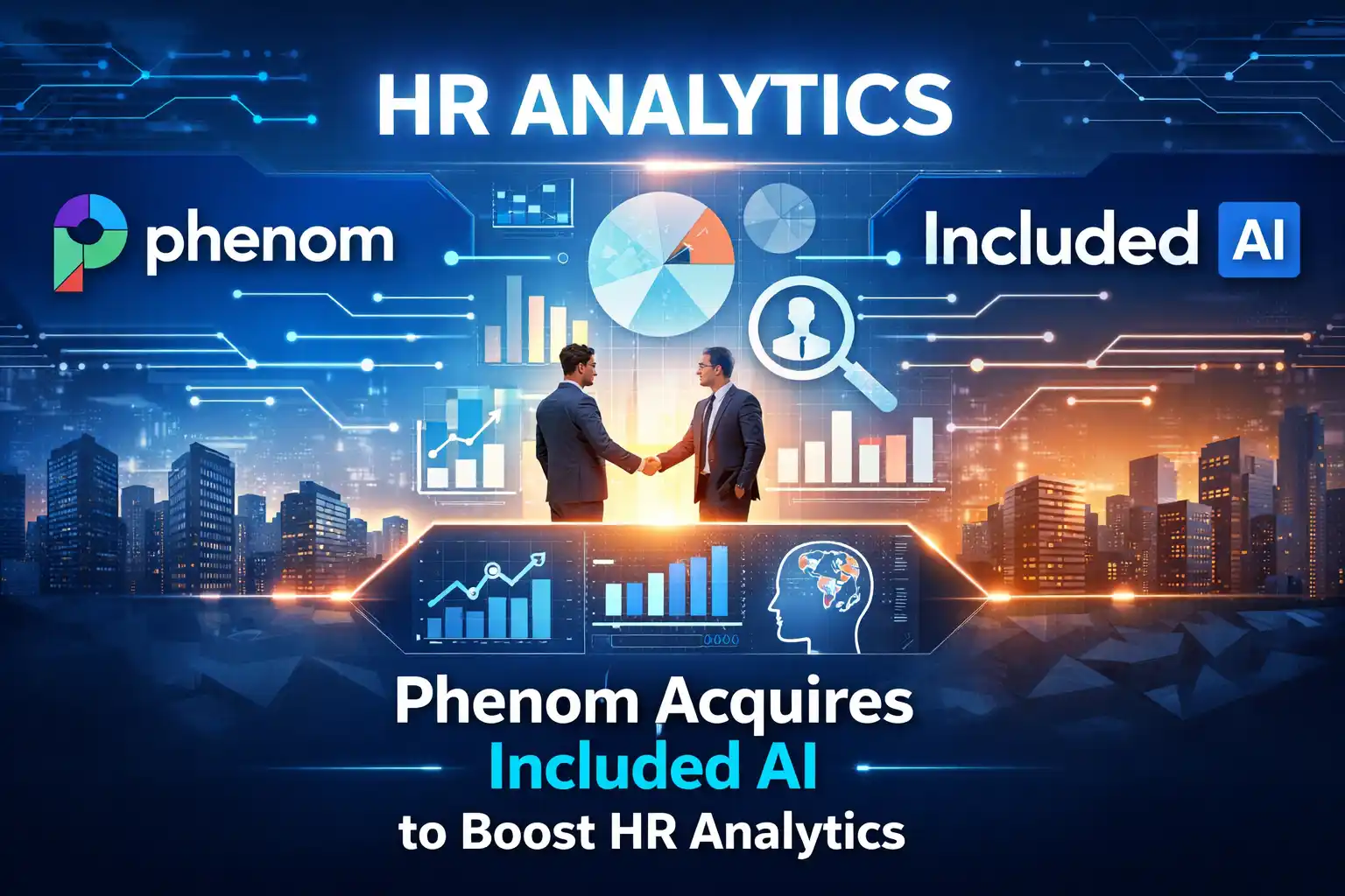Phenom Acquires Included AI to Strengthen HR Analytics