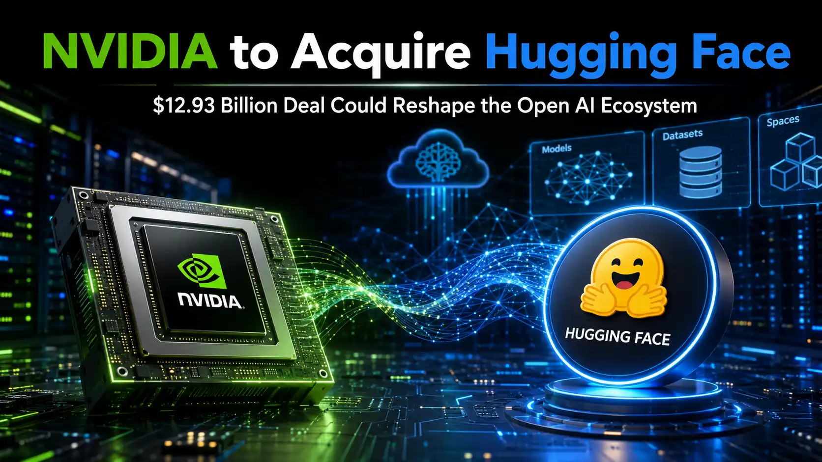 NVIDIA’s $12.93B Hugging Face Acquisition: What It Means for AI