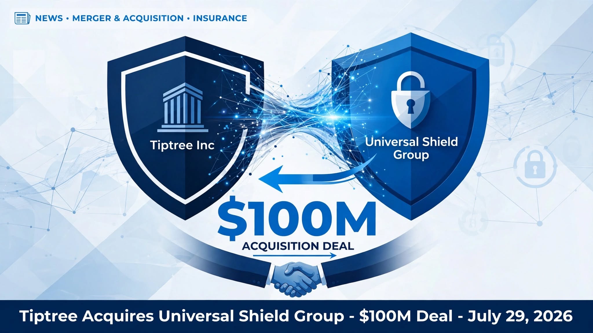 Tiptree to Acquire Universal Shield Insurance Group for $100 Million